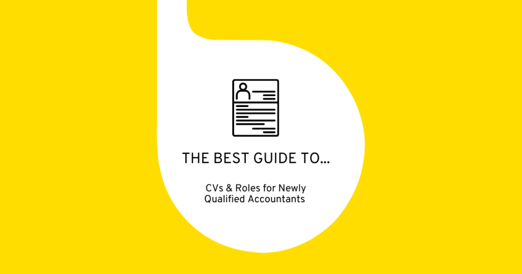 The Best Guide to CVs & Roles for NQ Accountants