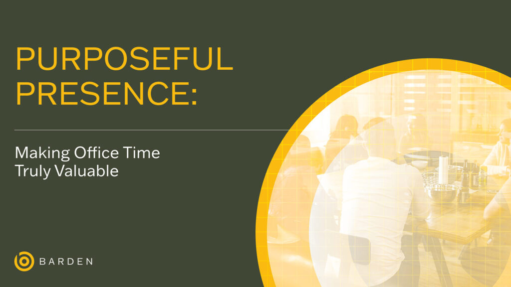 Purposeful Presence: Making Office Time Truly Valuable