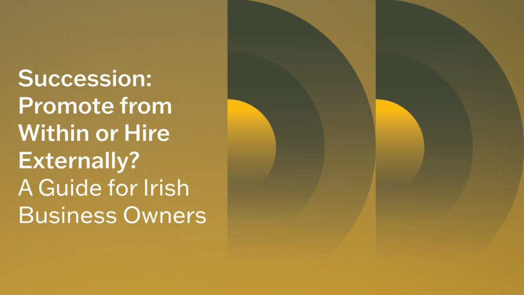The Succession Series: Promote from Within or Hire Externally?