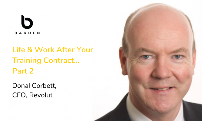 Life & Work After Your Training Contract…The Interview with Donal Corbett, CFO, Revolut - Part 2 (1)